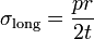 \sigma _{{{\rm {long}}}}={\frac  {pr}{2t}}