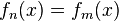 f_{n}(x)=f_{m}(x)