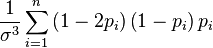 {\frac  {1}{\sigma ^{3}}}\sum \limits _{{i=1}}^{n}{\left(1-2{p_{i}}\right)\left(1-{{p}_{{i}}}\right){{p}_{{i}}}}