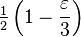 {\tfrac  {1}{2}}\left(1-{\varepsilon  \over 3}\right)
