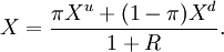 X={\frac  {\pi X^{u}+(1-\pi )X^{d}}{1+R}}.