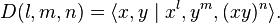 D(l,m,n)=\langle x,y\mid x^{l},y^{m},(xy)^{n}\rangle .