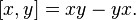 [x,y]=xy-yx.\,