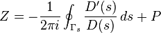 Z=-{{1} \over {2\pi i}}\oint _{{\Gamma _{s}}}{D'(s) \over D(s)}\,ds+P