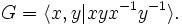 G=\langle x,y|xyx^{{-1}}y^{{-1}}\rangle .