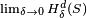 \scriptstyle \lim _{{\delta \to 0}}H_{\delta }^{d}(S)