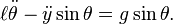 \ell {\ddot  \theta }-{\ddot  y}\sin \theta =g\sin \theta .