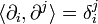 \langle \partial _{i},\partial ^{j}\rangle =\delta _{i}^{j}