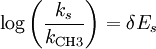 \log \left({\frac  {k_{s}}{k_{{{\text{CH3}}}}}}\right)=\delta E_{s}