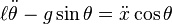 \ell {\ddot  \theta }-g\sin \theta ={\ddot  x}\cos \theta 