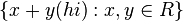 \lbrace x+y(hi):x,y\in R\rbrace 