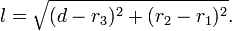 l={\sqrt  {(d-r_{3})^{2}+(r_{2}-r_{1})^{2}}}.