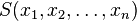 S(x_{1},x_{2},\ldots ,x_{n})