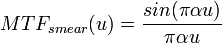 MTF_{{smear}}(u)={\frac  {sin(\pi \alpha u)}{\pi \alpha u}}