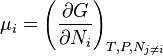 \mu _{i}=\left({\frac  {\partial G}{\partial N_{i}}}\right)_{{T,P,N_{{j\neq i}}}}