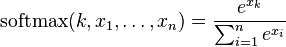 \operatorname {softmax}(k,x_{1},\ldots ,x_{n})={\frac  {e^{{x_{k}}}}{\sum _{{i=1}}^{n}e^{{x_{i}}}}}