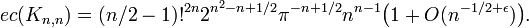 ec(K_{{n,n}})=(n/2-1)!^{{2n}}2^{{n^{2}-n+1/2}}\pi ^{{-n+1/2}}n^{{n-1}}{\bigl (}1+O(n^{{-1/2+\epsilon }}){\bigr )}.