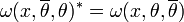 \omega (x,\overline {\theta },\theta )^{*}=\omega (x,\theta ,\overline {\theta })