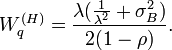 W_{q}^{{(H)}}={\frac  {\lambda ({\frac  {1}{\lambda ^{2}}}+\sigma _{B}^{2})}{2(1-\rho )}}.