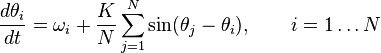 {\frac  {d\theta _{i}}{dt}}=\omega _{i}+{\frac  {K}{N}}\sum _{{j=1}}^{{N}}\sin(\theta _{j}-\theta _{i}),\qquad i=1\ldots N