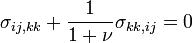 \sigma _{{ij,kk}}+{\frac  {1}{1+\nu }}\sigma _{{kk,ij}}=0