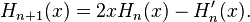 H_{{n+1}}(x)=2xH_{n}(x)-H_{n}'(x).\,\!