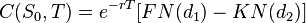 C(S_{0},T)=e^{{-rT}}[FN(d_{1})-KN(d_{2})]\,