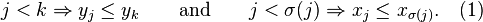 j<k\Rightarrow y_{j}\leq y_{k}\qquad {\text{and}}\qquad j<\sigma (j)\Rightarrow x_{j}\leq x_{{\sigma (j)}}.\quad (1)