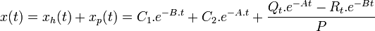 x(t)=x_{h}(t)+x_{p}(t)=C_{1}.e^{{-B.t}}+C_{2}.e^{{-A.t}}+{\frac  {Q_{t}.e^{{-At}}-R_{t}.e^{{-Bt}}}{P}}