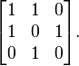 {\begin{bmatrix}1&1&0\\1&0&1\\0&1&0\end{bmatrix}}.