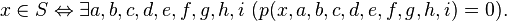 x\in S\Leftrightarrow \exists a,b,c,d,e,f,g,h,i\ (p(x,a,b,c,d,e,f,g,h,i)=0).