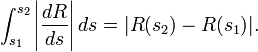 \int _{{s_{1}}}^{{s_{2}}}\left|{\frac  {dR}{ds}}\right|ds=|R(s_{2})-R(s_{1})|.