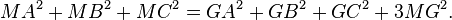 MA^{2}+MB^{2}+MC^{2}=GA^{2}+GB^{2}+GC^{2}+3MG^{2}.