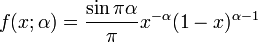 {\begin{aligned}f(x;\alpha )&={\frac  {\sin \pi \alpha }{\pi }}x^{{-\alpha }}(1-x)^{{\alpha -1}}\\[6pt]\end{aligned}}