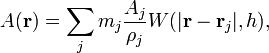 A({\mathbf  {r}})=\sum _{j}m_{j}{\frac  {A_{j}}{\rho _{j}}}W(|{\mathbf  {r}}-{\mathbf  {r}}_{{j}}|,h),