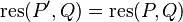 {\mathrm  {res}}(P',Q)={\mathrm  {res}}(P,Q)