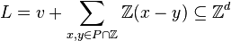 L=v+\sum _{{x,y\in P\cap {\mathbb  {Z}}}}{\mathbb  {Z}}(x-y)\subseteq {\mathbb  {Z}}^{d}