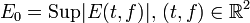 E_{0}={\mbox{Sup}}|E(t,f)|,\,(t,f)\in {\mathbb  {R}}^{2}