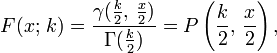 
    F(x;\,k) = \frac{\gamma(\frac{k}{2},\,\frac{x}{2})}{\Gamma(\frac{k}{2})} = P\left(\frac{k}{2},\,\frac{x}{2}\right),
  