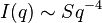 I(q)\sim Sq^{{-4}}