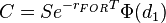 C=Se^{{-r_{{FOR}}T}}\Phi (d_{1})\,