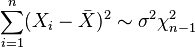 \sum_{i=1}^n(X_i - \bar X)^2 \sim \sigma^2 \chi^2_{n-1}