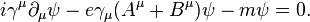 i\gamma ^{\mu }\partial _{\mu }\psi -e\gamma _{\mu }(A^{\mu }+B^{\mu })\psi -m\psi =0.\,