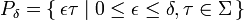 P_{\delta }=\{\,\epsilon \tau \mid 0\leq \epsilon \leq \delta ,\tau \in \Sigma \,\}