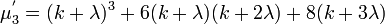 \mu _{3}^{'}=(k+\lambda )^{3}+6(k+\lambda )(k+2\lambda )+8(k+3\lambda )