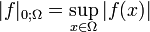 |f|_{{0;\Omega }}=\sup _{{x\in \Omega }}|f(x)|