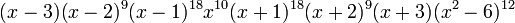 (x-3)(x-2)^{9}(x-1)^{{18}}x^{{10}}(x+1)^{{18}}(x+2)^{9}(x+3)(x^{2}-6)^{{12}}