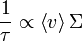 {\frac  {1}{\tau }}\propto \left\langle v\right\rangle \Sigma 