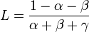 L={\frac  {1-\alpha -\beta }{\alpha +\beta +\gamma }}