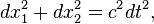 dx_{1}^{2}+dx_{2}^{2}=c^{2}dt^{2},